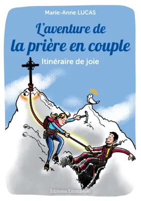 Aventure de la prière en couple - (L') - Ininéraire de joie