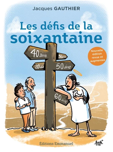 Défis de la soixantaine - (Les) - Nouvelle édition revue et augmentée