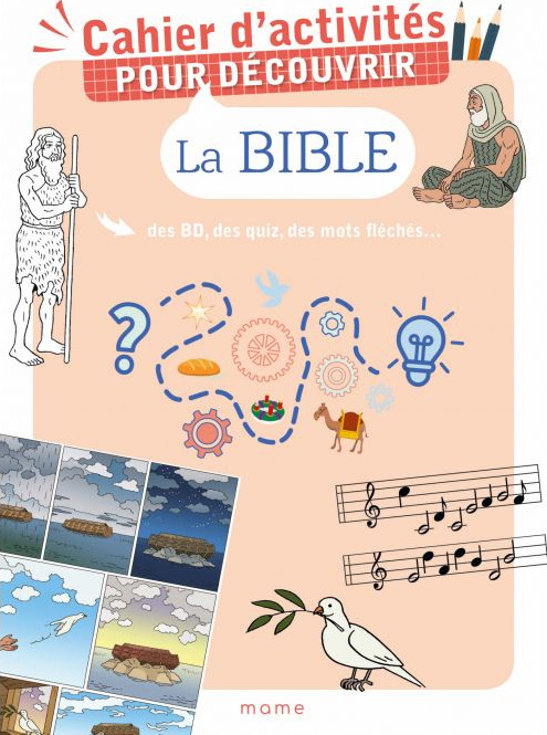 Cahier d'activiés pour découvrir la Bible - -des BD, des quiz, des mots fléchés..