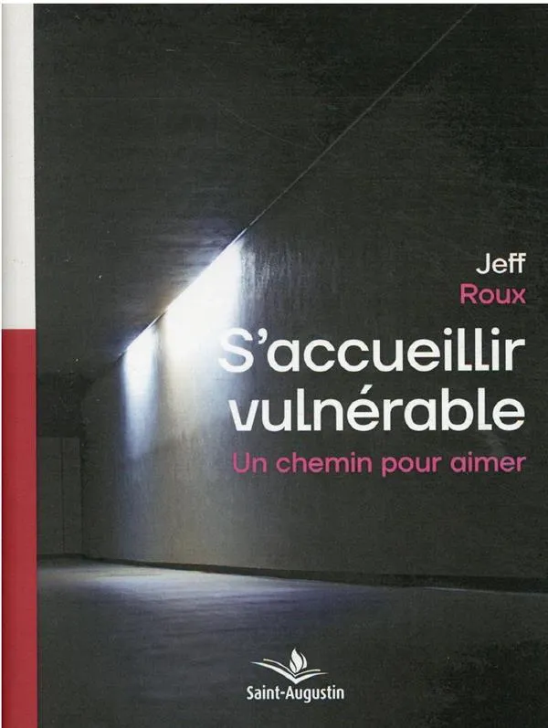 S'accueillir vulnérable, un chemin pour aimer