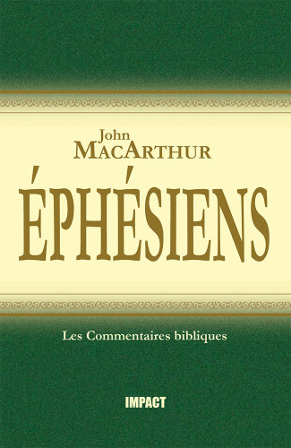 EPHESIENS - COMMENTAIRE MACARTHUR