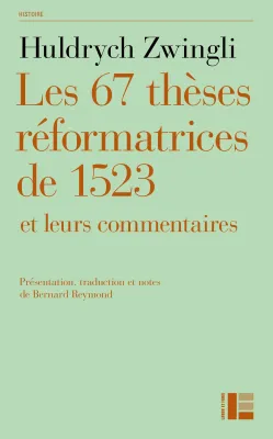 67 théses réformatrices de 1523 (Les)