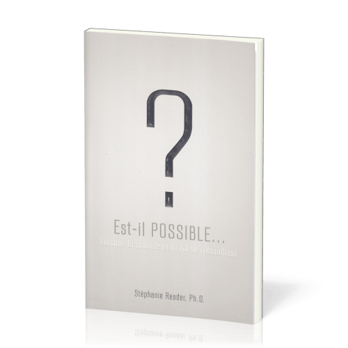 EST-IL POSSIBLE ?