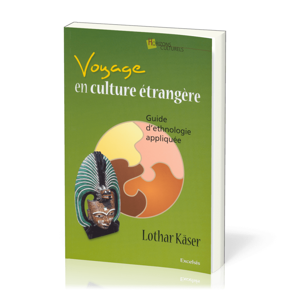 VOYAGE EN CULTURE ETRANGERE - GUIDE D'ETHNOLOGIE APPLIQUEE
