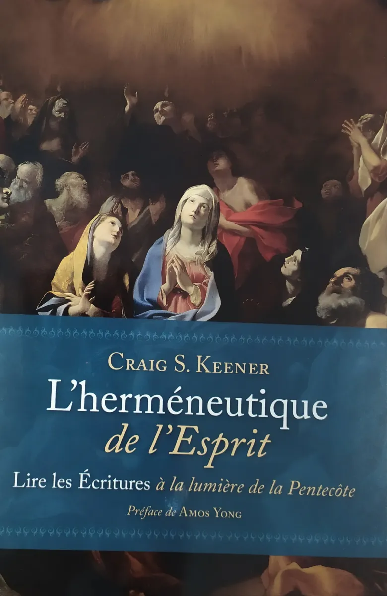 Herméneutique de l'Esprit (L') - Lire les écritures à la lumière de la Pentecôte