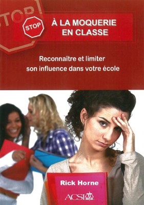 Stop à la moquerie en classe - Reconnaître et limiter son influence dans votre école