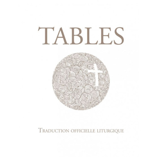 TABLES DE LA BIBLE - TRADUCTION OFFICIELLE LITURGIQUE