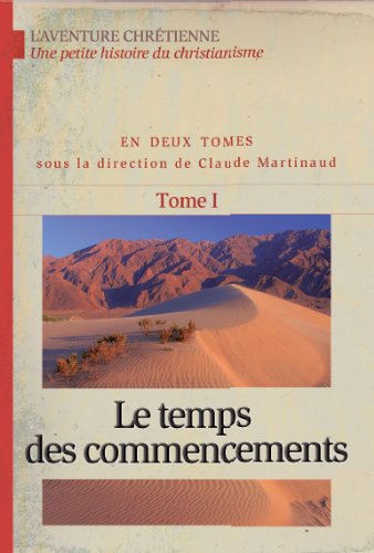 TEMPS DES COMMENCEMENTS TOME 1