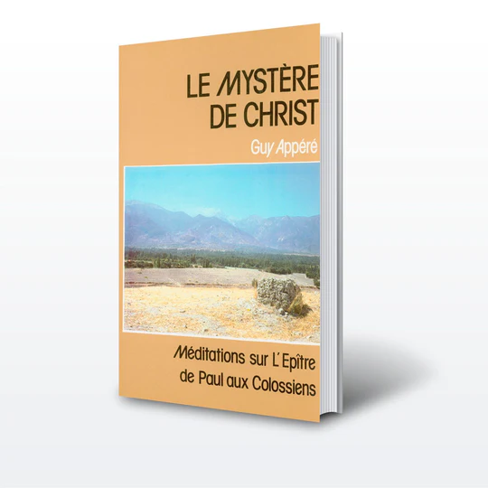 MYSTERE DE CHRIST.MEDITATIONS SUR L'EPITRE DE PAUL AUX COLOSSIENS