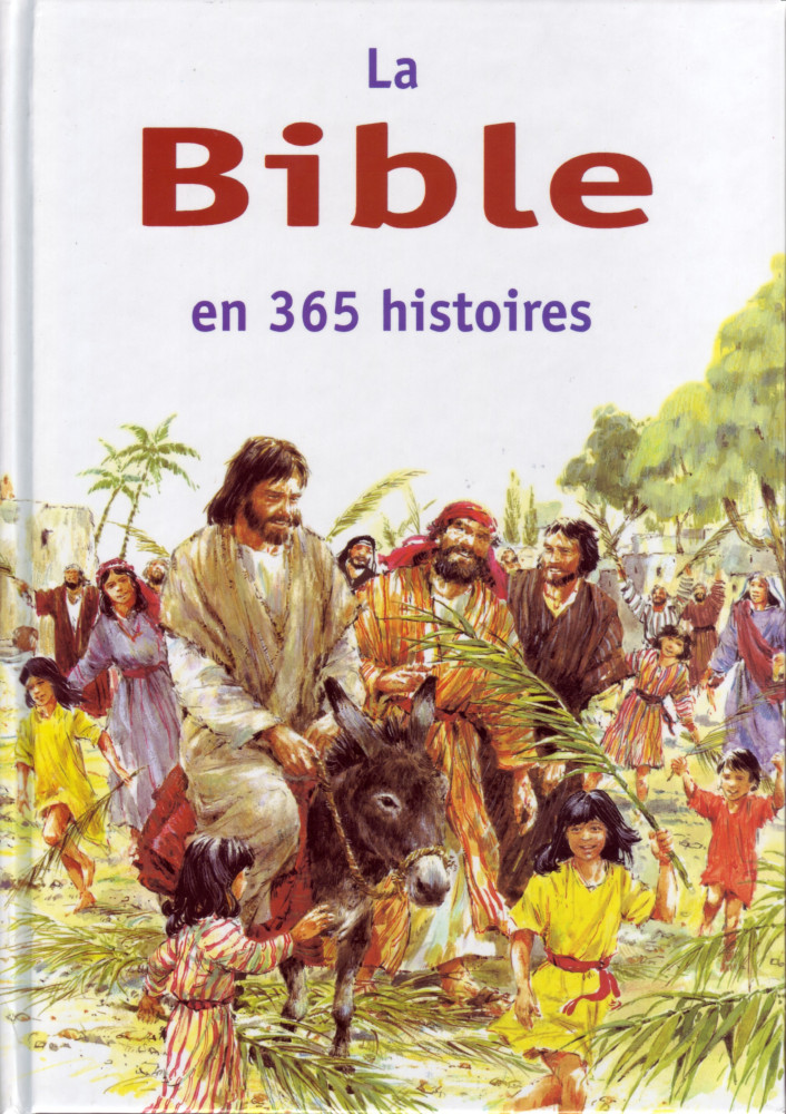 BIBLE EN 365 HISTOIRES (LA)