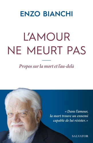 Amour ne meurt pas (L) - propos sur la mort et l'au-delà