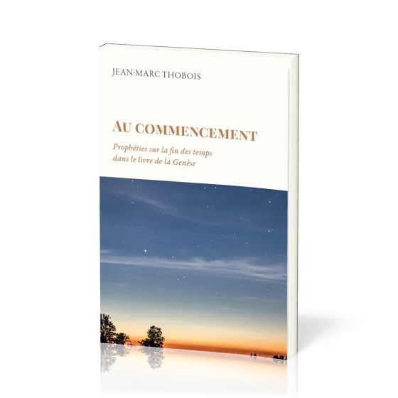 Au commencement - Prophéties sur la fin des temps dans le livre de la Génèse