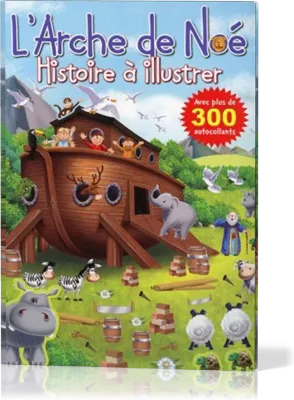 ARCHE DE NOE (L') - HISTOIRES A ILLUSTRER