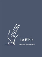 BIBLE DU SEMEUR 2015 RIGIDE BLEU RENFORT LIN