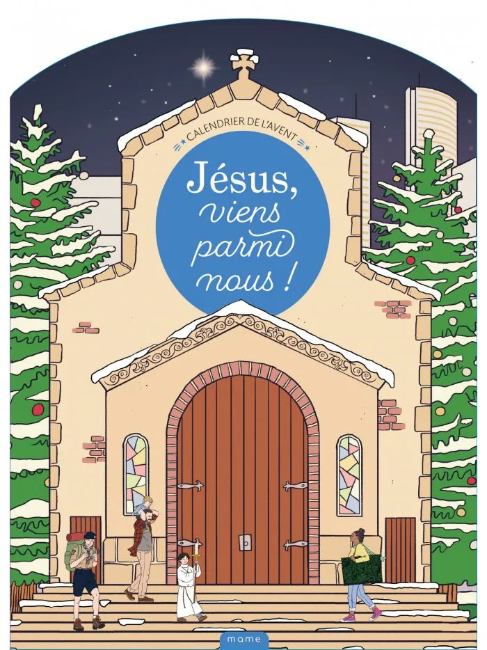 Calandrier de l'Avent - Jésus viens parmi nous !