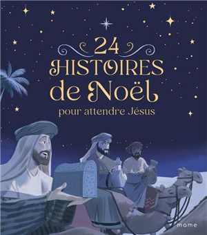 24 histoires de Noël pour attendre Jésus