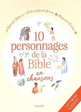 10 personnages de la Bible en chansons - avec CD