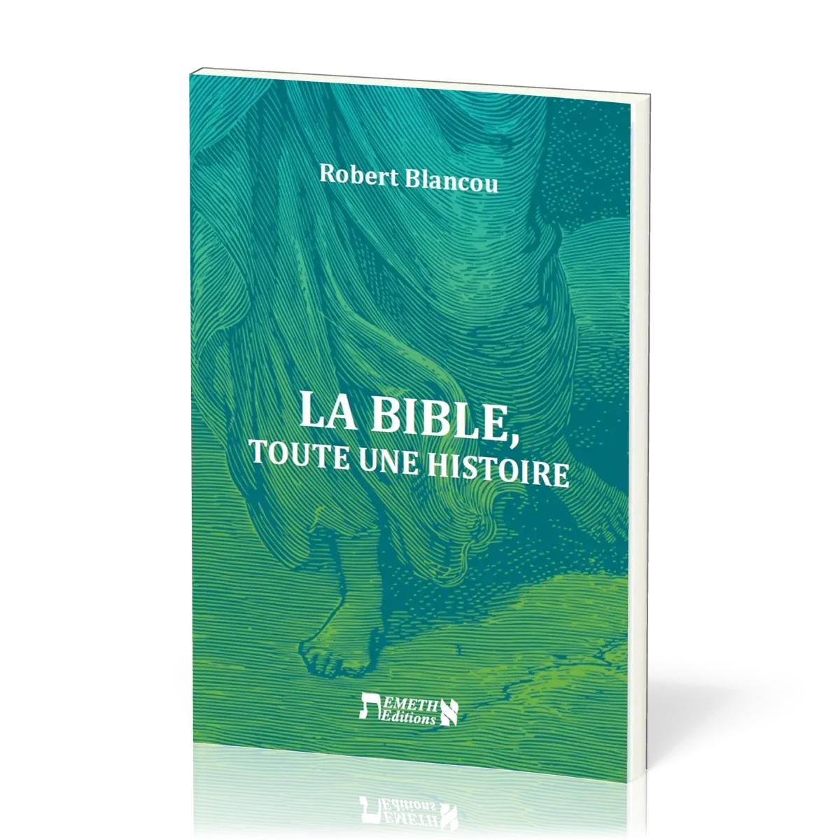 Bible, toute une histoire (La)