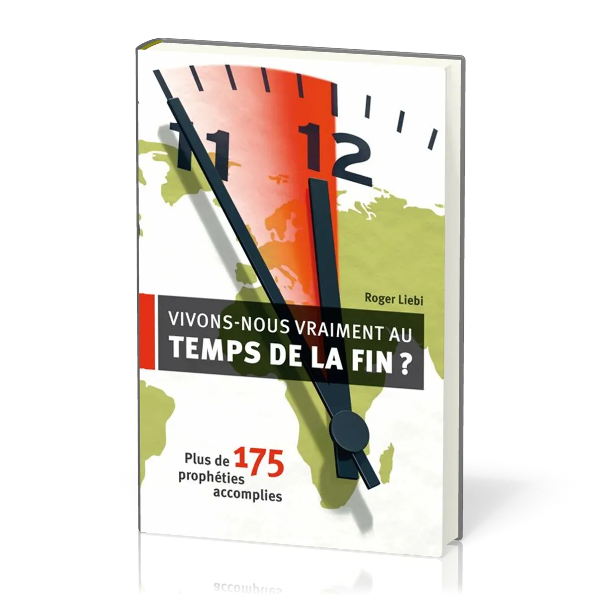 VIVONS-NOUS VRAIMENT AU TEMPS DE LA FIN ? PLUS DE 175 PROPHETIES ACCOMPLIES