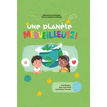 Une planète merveilleuse - méditations quotidiennes pour less enfants du primaire