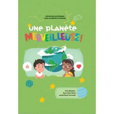 Une planète merveilleuse - méditations quotidiennes pour less enfants du primaire
