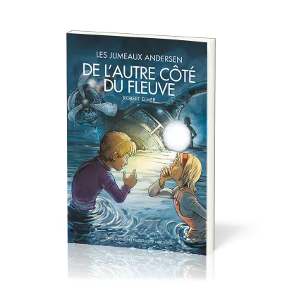 De l'autre côté du fleuve - Les aventures des jumeaux Andersen