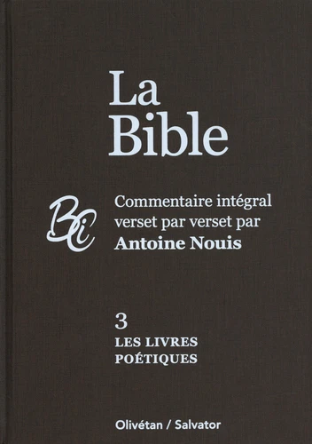 Bible (La) AT-3- les livres poétiques - commentaire intégral verset par verset
