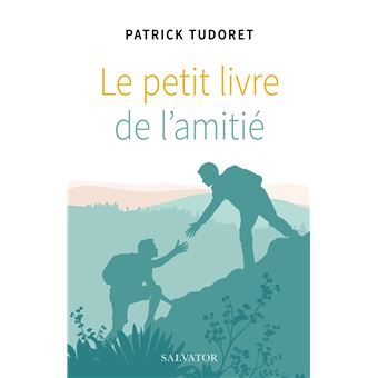 Petit livre de l'amitié (Le)