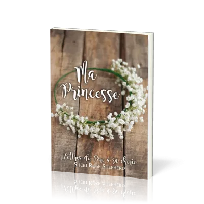 MA PRINCESSE - LETTRE DU PERE A SA CHERIE