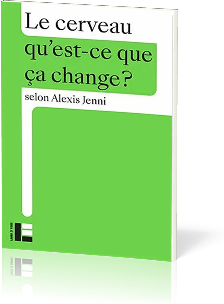Cerveau qu'est-ce que ça change ? (Le)