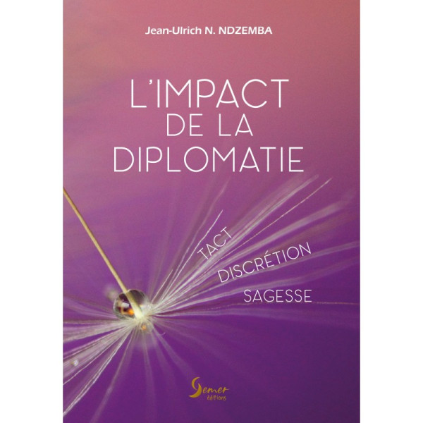 Impact de la diplomatie (L') - Tact Discrétion Sagesse