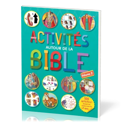 Activités autour de la Bible - 100 activités, incluant des stickers pour les plus de 7 ans - Vol. 2