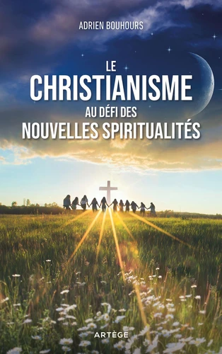 Christianisme au défi des nouvelles spiritualités (Le)