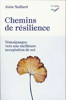 Chemins de résilience-témoignages vers une meilleure acceptation de soi