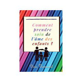 Comment prendre soin de l'âme des enfants ?