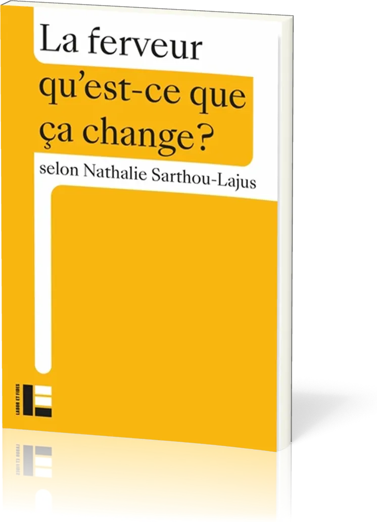 Ferveur qu'est-ce que ça change ? (La)