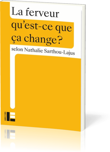 Ferveur qu'est-ce que ça change ? (La)