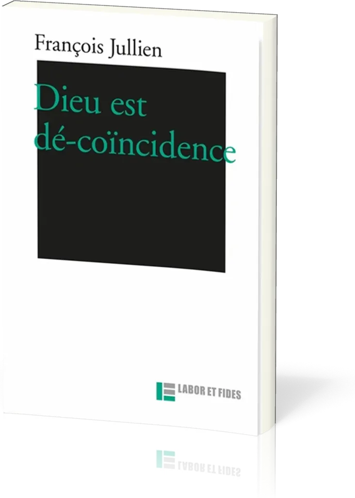 Dieu est dé-coïncidence