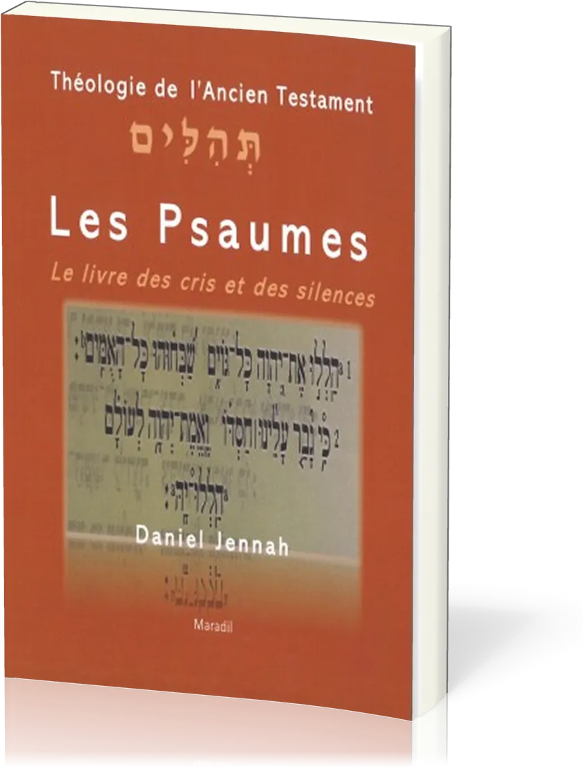 Psaumes (Les) - Le livre des cris et des silences