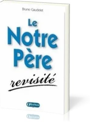 Notre Père revisité (Le)