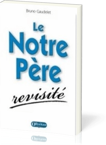 Notre Père revisité (Le)