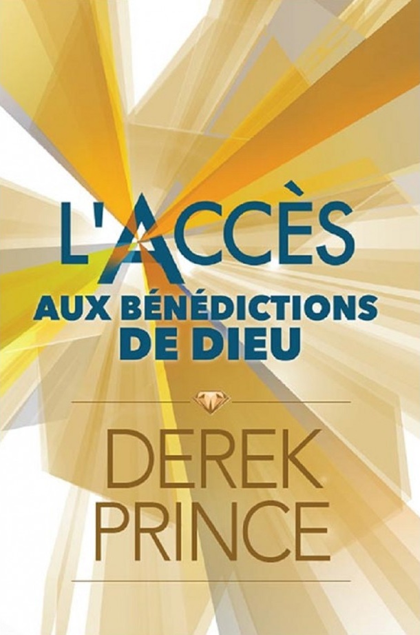 ACCES AUX BENEDICTIONS DE DIEU (L')