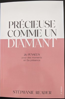 PRECIEUSE COMME UN DIAMANT - 26 PENSEES POUR DES MOMENTS EN SA PRESENCE