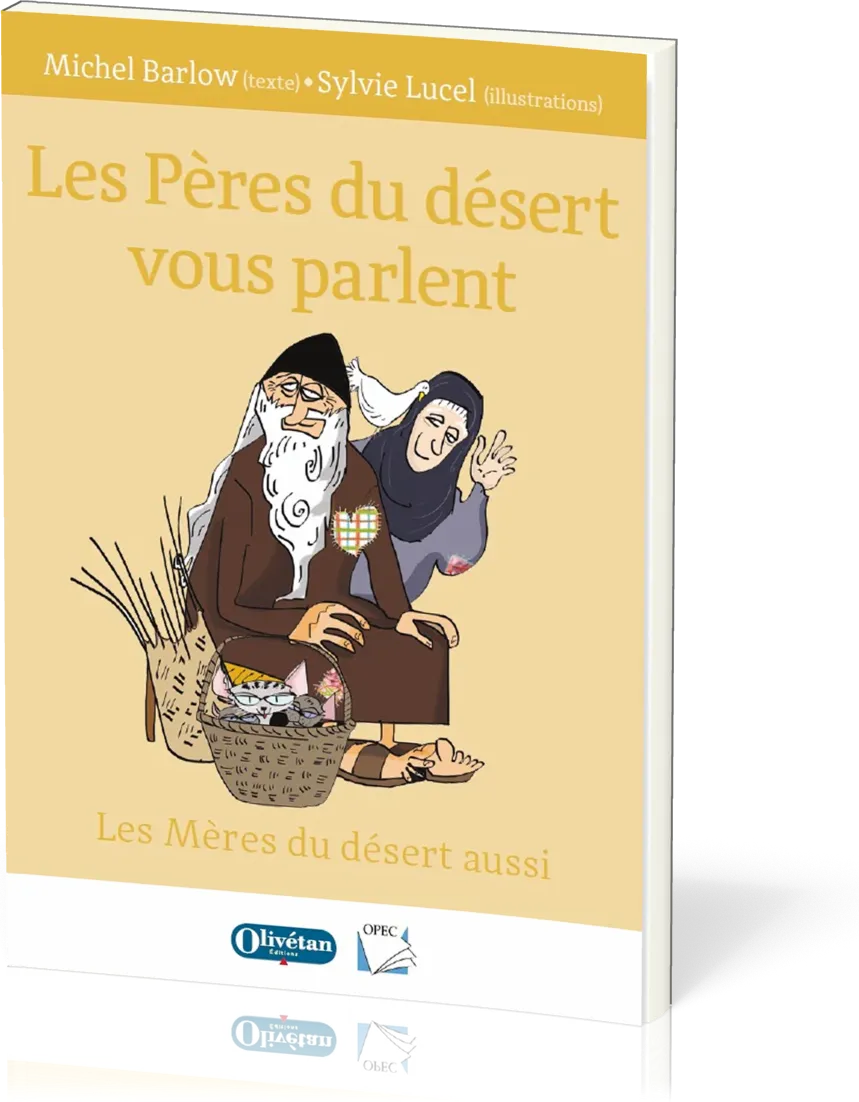 Pères du désert vous parlent (Les) - les mères du désert aussi