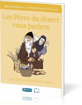 Pères du désert vous parlent (Les) - les mères du désert aussi