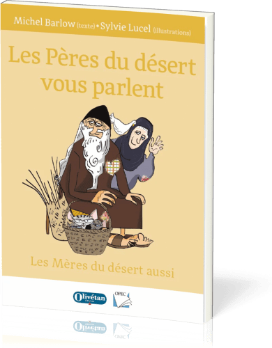 Pères du désert vous parlent (Les) - les mères du désert aussi