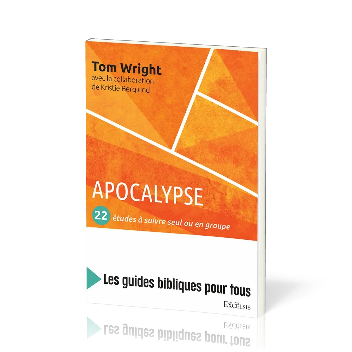 Apocalypse : 22 études à suivre seul ou en groupe