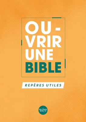 Ouvrir une Bible : repères utiles