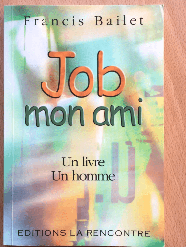 JOB MON AMI - UN LIVRE, UN HOMME