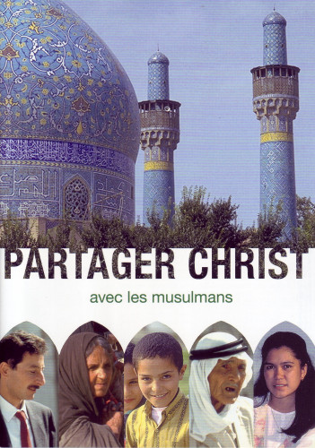 PARTAGER CHRIST AVEC LES MUSULMANS